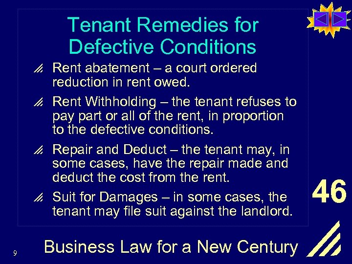Tenant Remedies for Defective Conditions p Rent abatement – a court ordered reduction in
