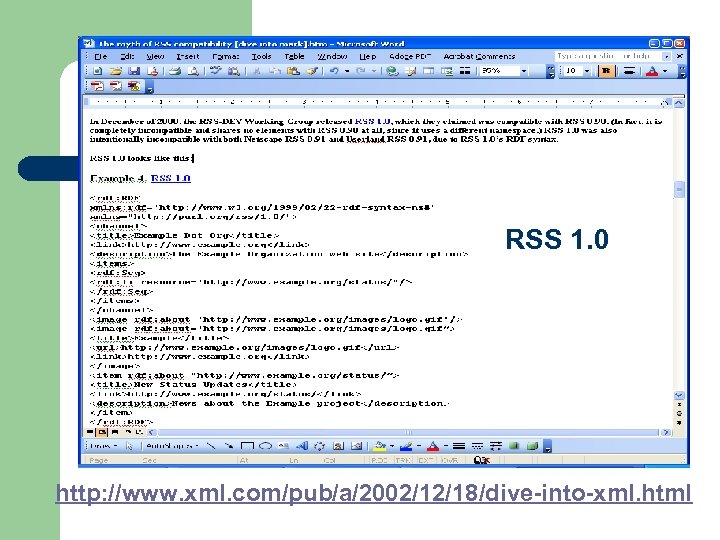 RSS 1. 0 http: //www. xml. com/pub/a/2002/12/18/dive-into-xml. html 