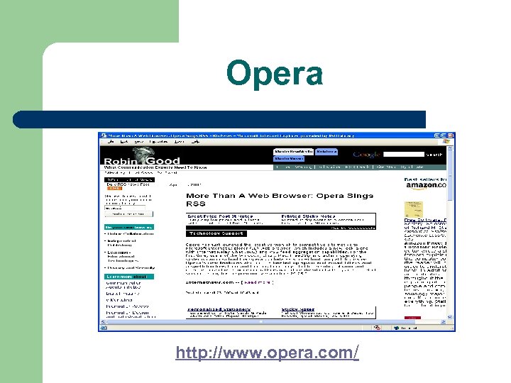 Opera http: //www. opera. com/ 