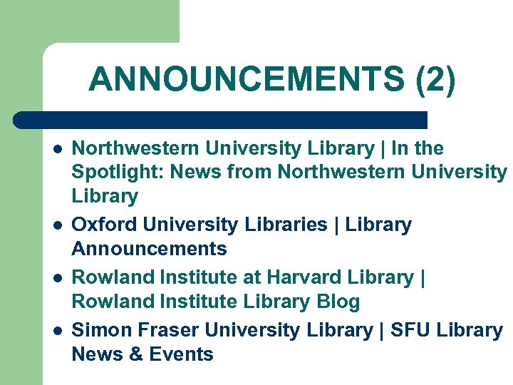 ANNOUNCEMENTS (2) l l Northwestern University Library | In the Spotlight: News from Northwestern