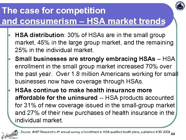 The case for competition and consumerism – HSA market trends HSA distribution: 30% of
