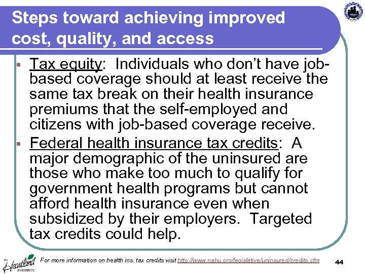 Steps toward achieving improved cost, quality, and access Tax equity: Individuals who don’t have