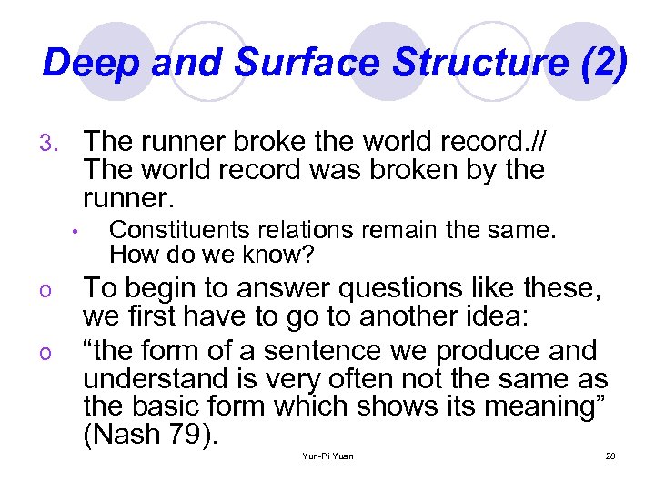 Deep and Surface Structure (2) The runner broke the world record. // The world