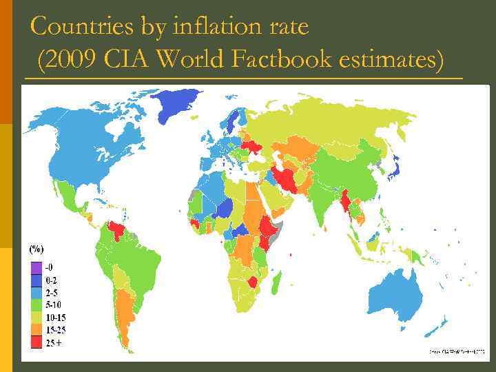 Countries by inflation rate (2009 CIA World Factbook estimates) 