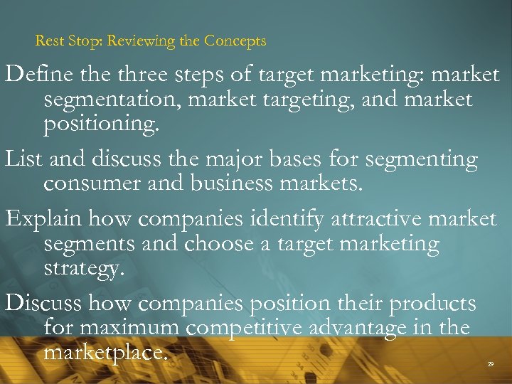 Rest Stop: Reviewing the Concepts Define three steps of target marketing: market segmentation, market