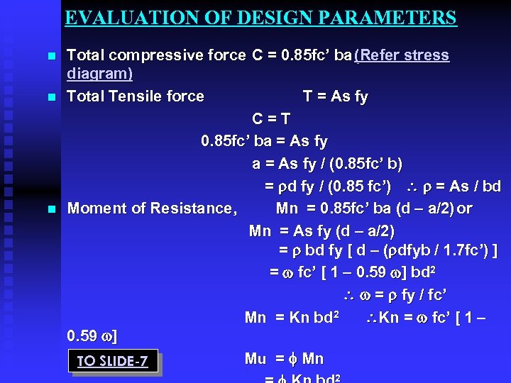 EVALUATION OF DESIGN PARAMETERS n n n Total compressive force C = 0. 85