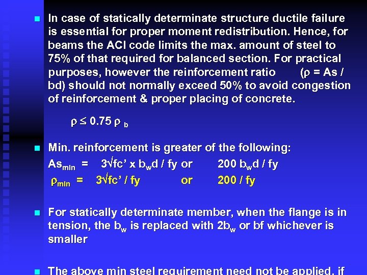 n In case of statically determinate structure ductile failure is essential for proper moment