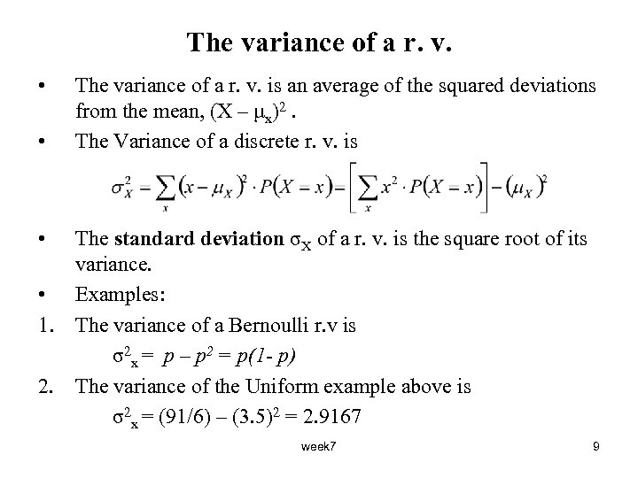 The variance of a r. v. • • The variance of a r. v.