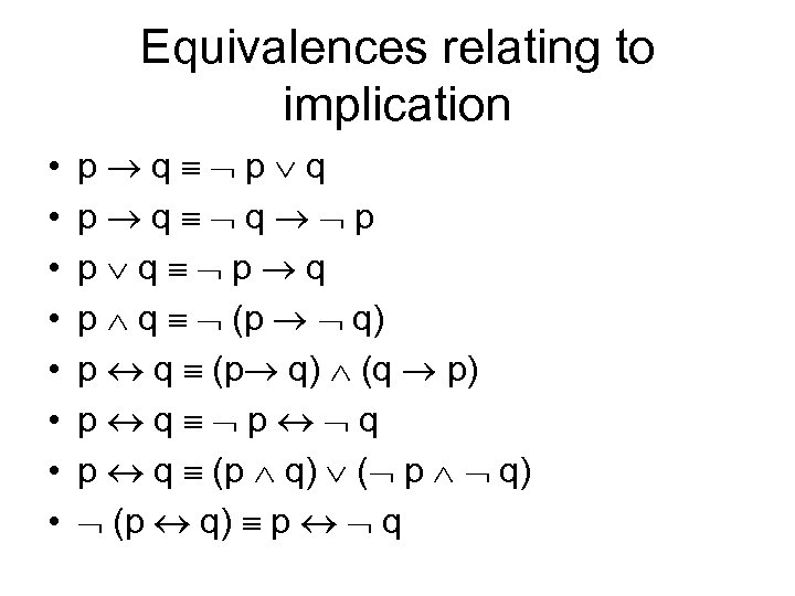 Equivalences relating to implication • • p q p q q p p q