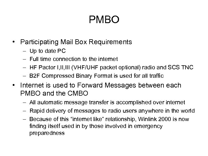 PMBO • Participating Mail Box Requirements – – Up to date PC Full time