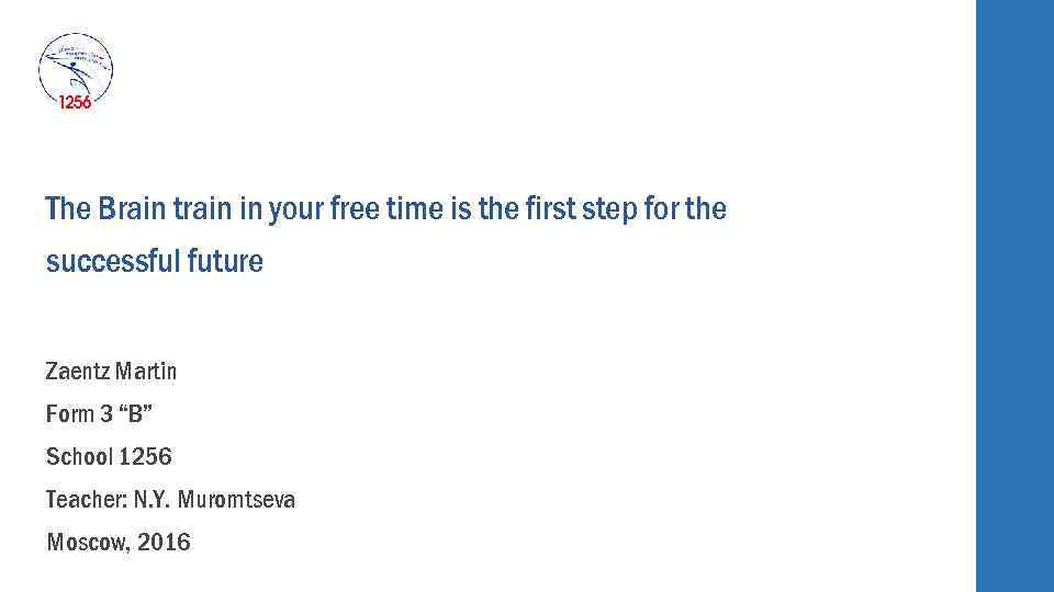 The Brain train in your free time is the first step for the successful