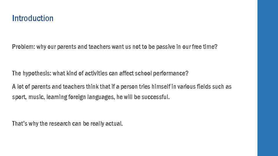 Introduction Problem: why our parents and teachers want us not to be passive in