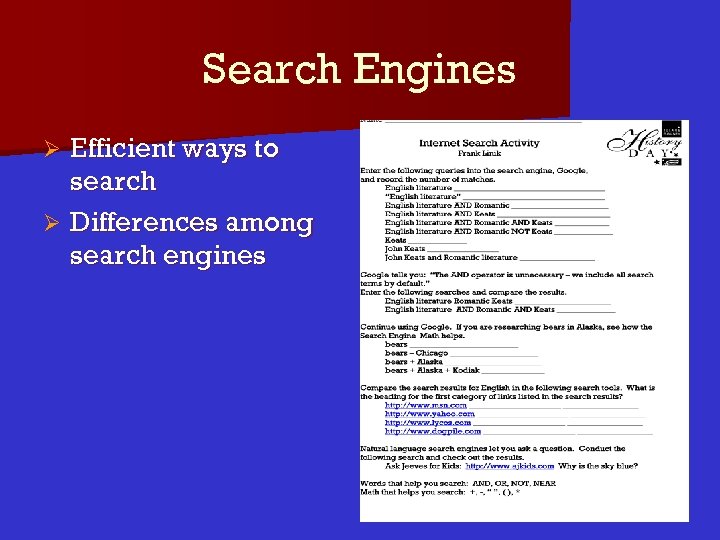 Search Engines Efficient ways to search Ø Differences among search engines Ø 