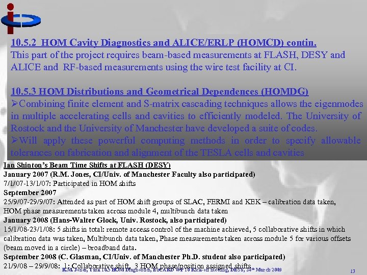 10. 5. 2 HOM Cavity Diagnostics and ALICE/ERLP (HOMCD) contin. This part of the