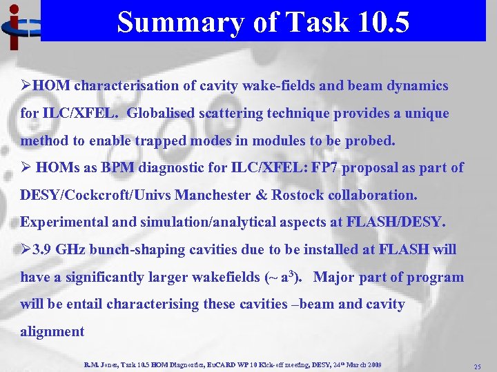 Summary of Task 10. 5 ØHOM characterisation of cavity wake-fields and beam dynamics for