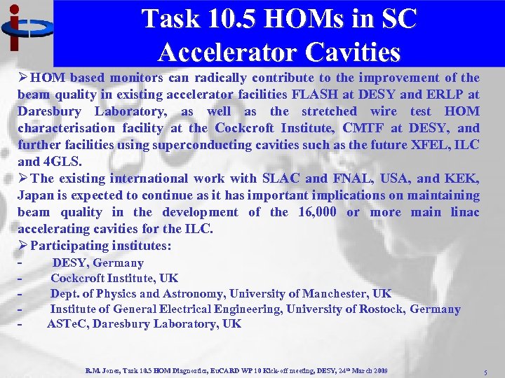 Task 10. 5 HOMs in SC Accelerator Cavities Ø HOM based monitors can radically