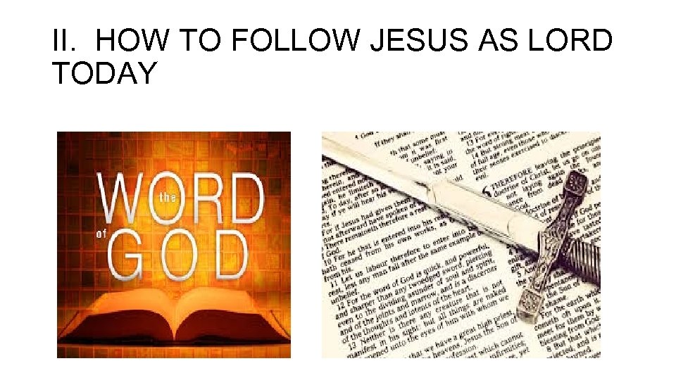II. HOW TO FOLLOW JESUS AS LORD TODAY 