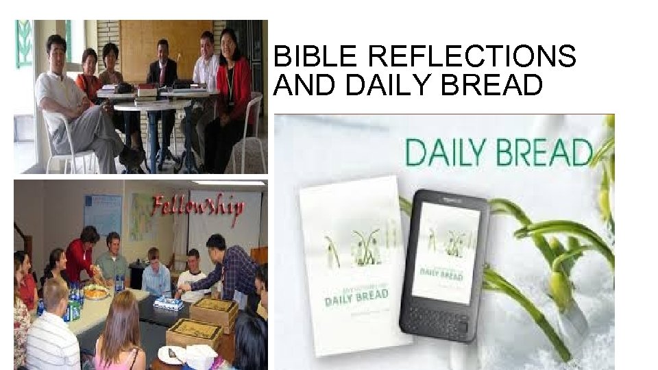 BIBLE REFLECTIONS AND DAILY BREAD 