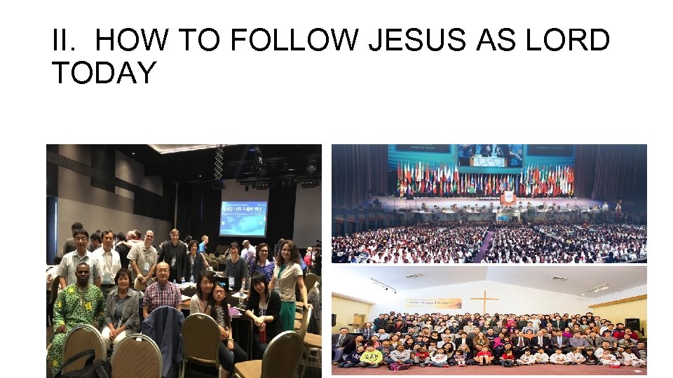 II. HOW TO FOLLOW JESUS AS LORD TODAY 