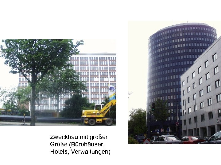 Zweckbau mit großer Größe (Bürohäuser, Hotels, Verwaltungen) 