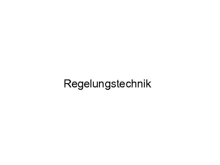 Regelungstechnik 