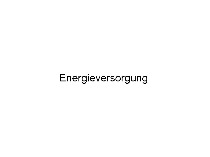 Energieversorgung 
