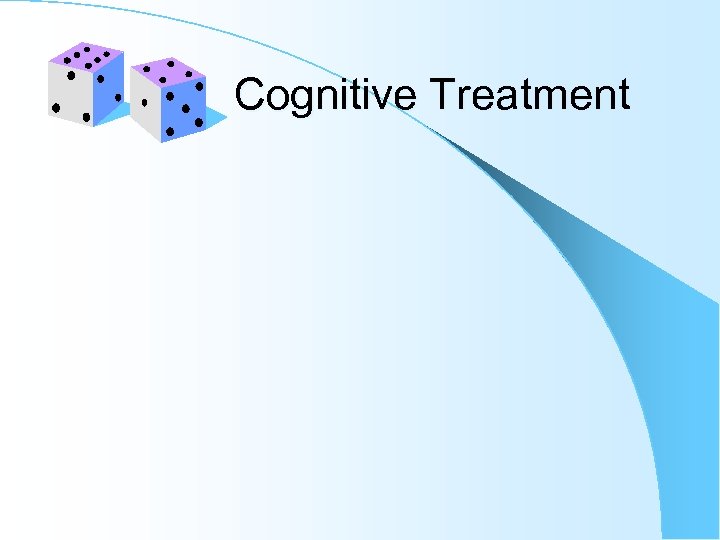 Cognitive Treatment 