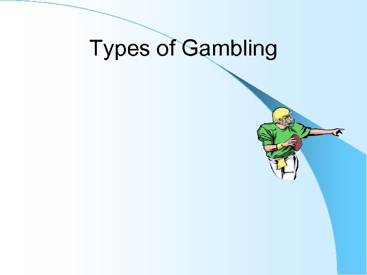 Types of Gambling 