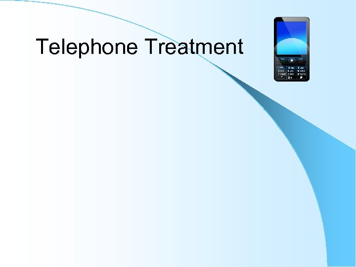 Telephone Treatment 