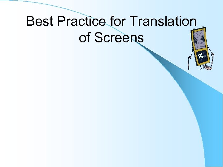 Best Practice for Translation of Screens 