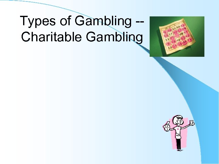 Types of Gambling -Charitable Gambling 