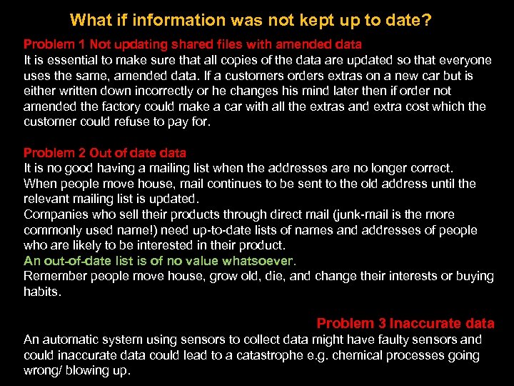 What if information was not kept up to date? Problem 1 Not updating shared