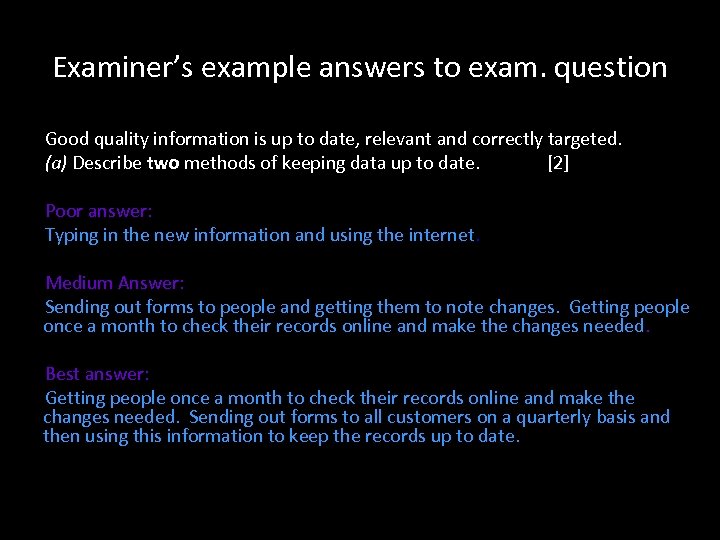 Examiner’s example answers to exam. question Good quality information is up to date, relevant