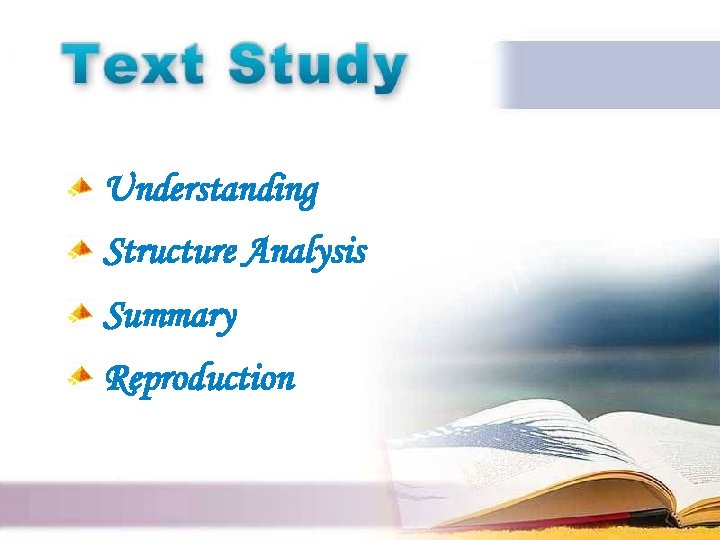 2 9 TEXT STUDY Understanding Structure Analysis Summary Reproduction 