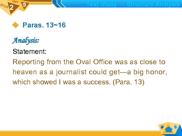 2 9 Text Study — Structure Analysis Paras. 13~16 Analysis: Statement: Reporting from the