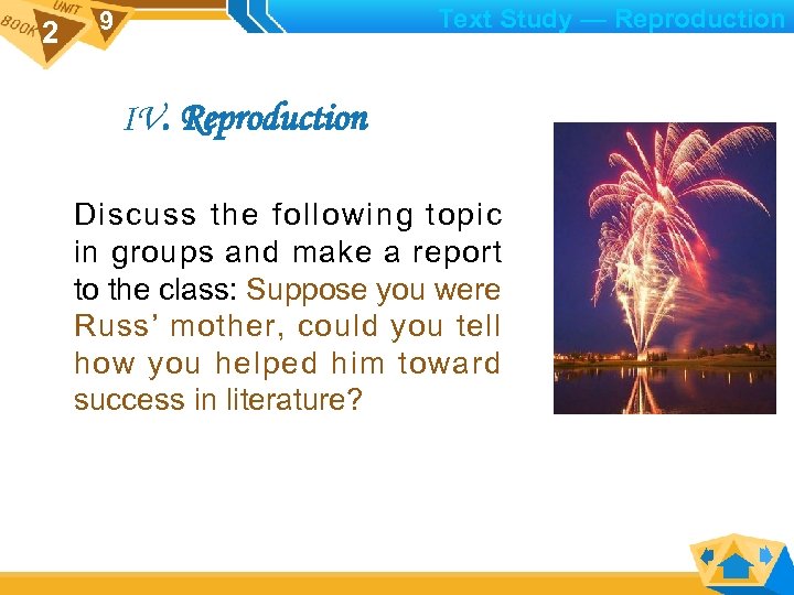 2 Text Study — Reproduction 9 IV. Reproduction Discuss the following topic in groups