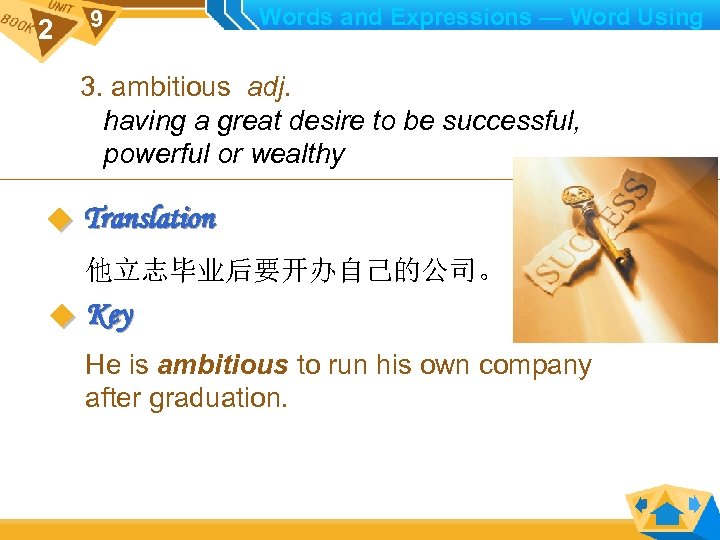 2 9 Words and Expressions — Word Using 3. ambitious adj. having a great