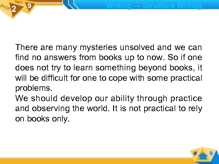 2 9 Writing — Structure Writing There are many mysteries unsolved and we can