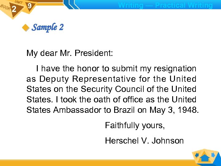 2 Writing — Practical Writing 9 Sample 2 My dear Mr. President: I have
