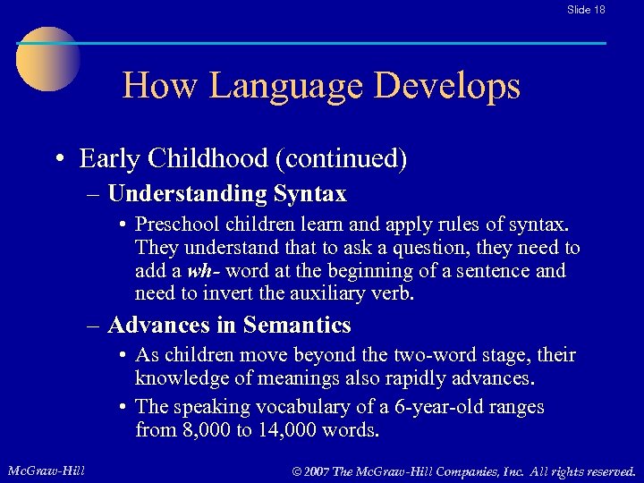Slide 18 How Language Develops • Early Childhood (continued) – Understanding Syntax • Preschool
