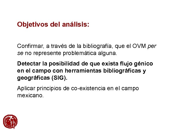 Objetivos del análisis: Confirmar, a través de la bibliografía, que el OVM per se