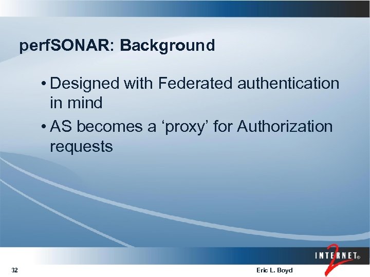 perf. SONAR: Background • Designed with Federated authentication in mind • AS becomes a