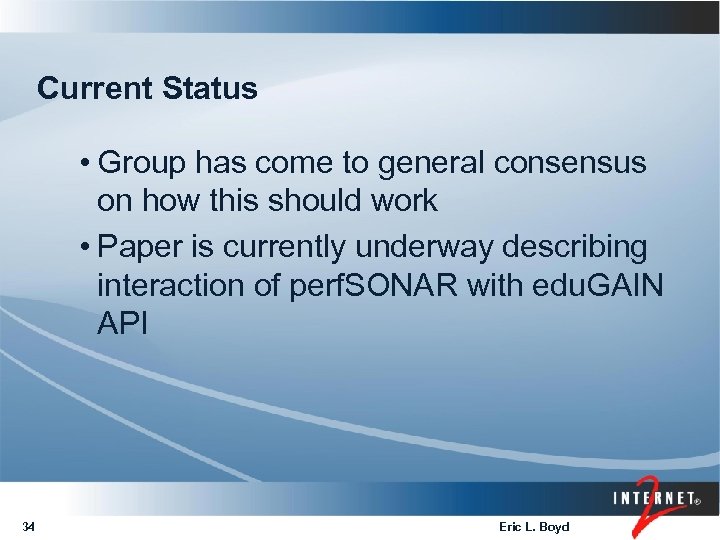 Current Status • Group has come to general consensus on how this should work