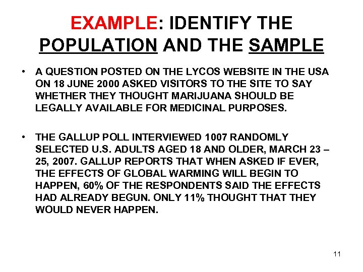 EXAMPLE: IDENTIFY THE POPULATION AND THE SAMPLE • A QUESTION POSTED ON THE LYCOS