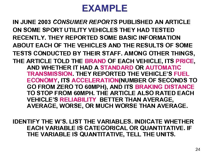 EXAMPLE IN JUNE 2003 CONSUMER REPORTS PUBLISHED AN ARTICLE ON SOME SPORT UTILITY VEHICLES