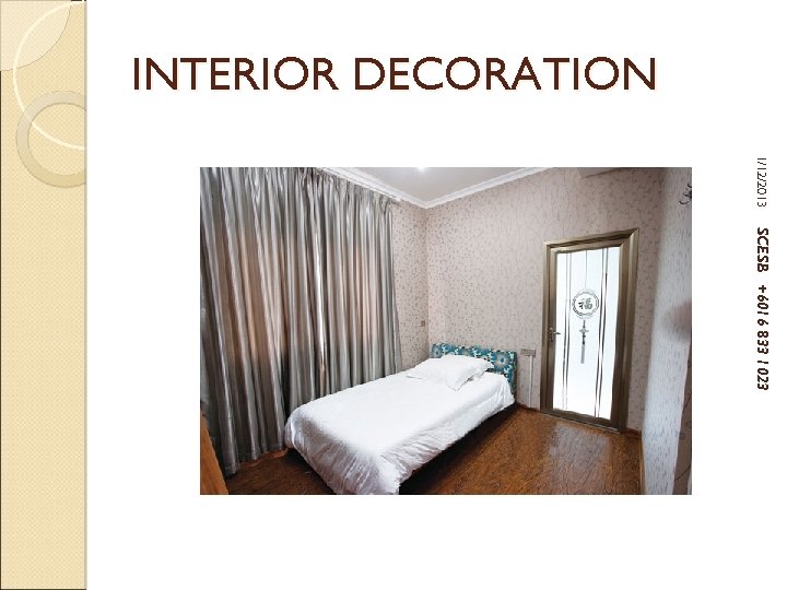 INTERIOR DECORATION 1/12/2013 SCESB +6016 833 1023 