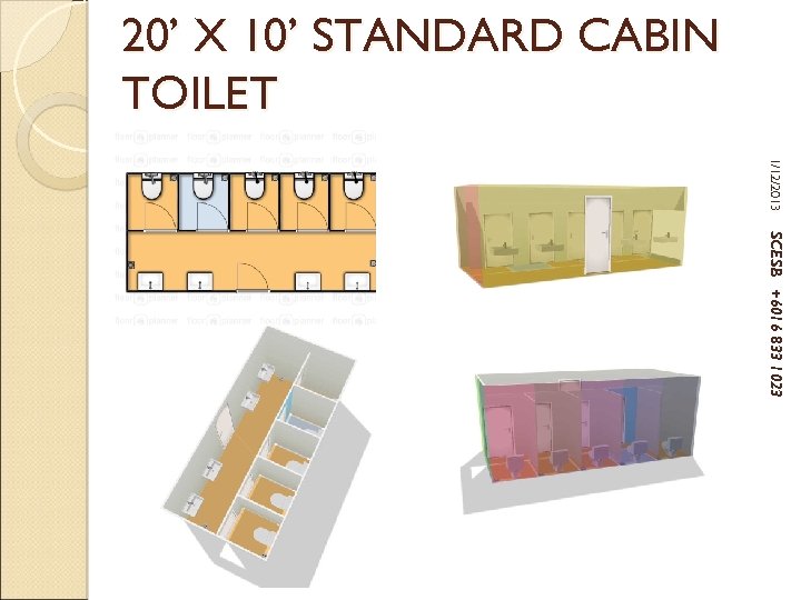 20’ X 10’ STANDARD CABIN TOILET 1/12/2013 SCESB +6016 833 1023 