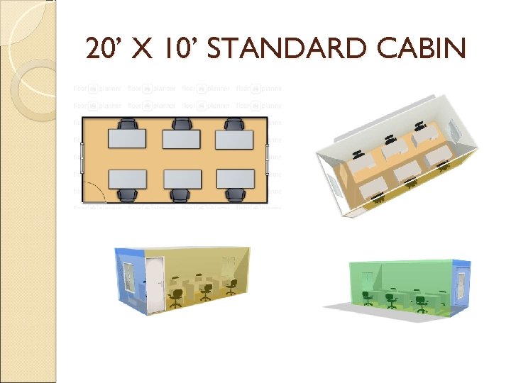 20’ X 10’ STANDARD CABIN 1/12/2013 Az. Dra Enterprise 