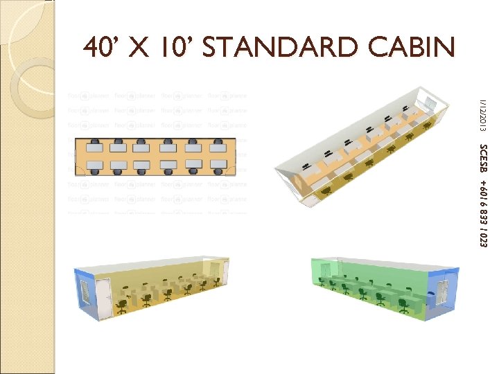 40’ X 10’ STANDARD CABIN 1/12/2013 SCESB +6016 833 1023 
