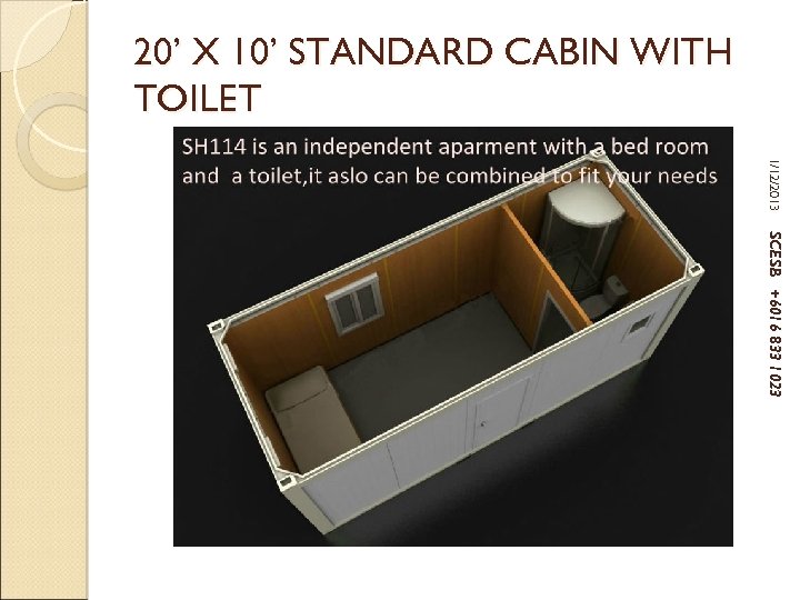 20’ X 10’ STANDARD CABIN WITH TOILET 1/12/2013 SCESB +6016 833 1023 